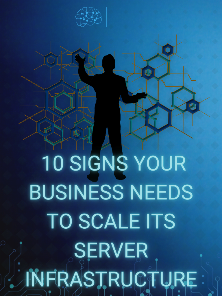10 Signs Your Business Needs to Scale its Server Infrastructure