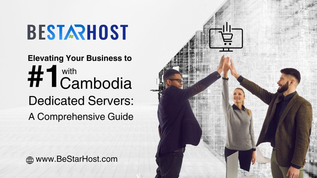Cambodia Dedicated Servers for Ecommerce Hosting