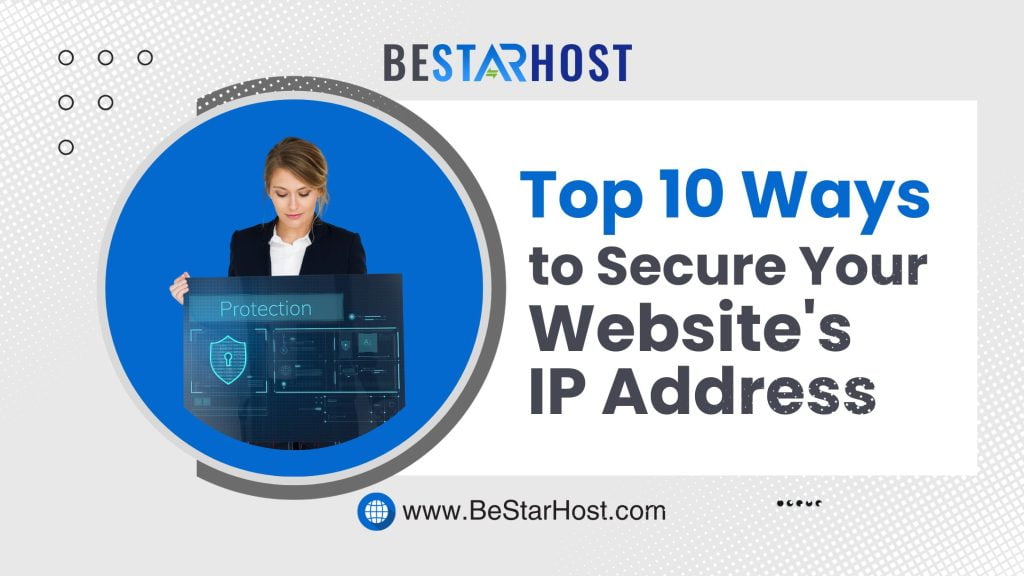 Top 10 Ways to Secure Your Website's IP Address