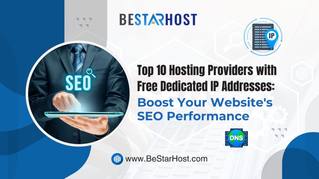 Top 10 Hosting Providers with Free Dedicated IP Addresses: Boost Your Website's SEO Performance