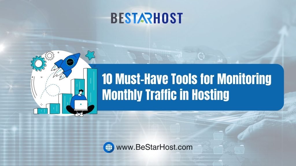 10 Must-Have Tools for Monitoring Monthly Traffic in Hosting