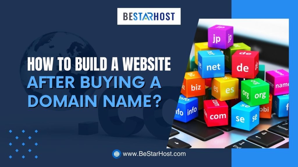 How to Build a Website After Buying a Domain Name?