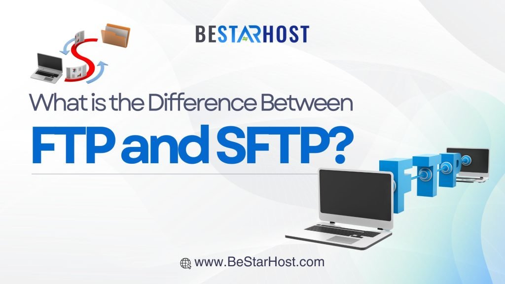 What is the Difference Between FTP and SFTP?