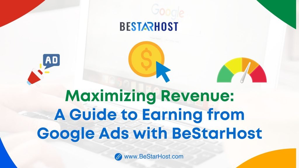 Want to start earning from Google Ads ? Here's how ?ogle Ads with BeStarHost