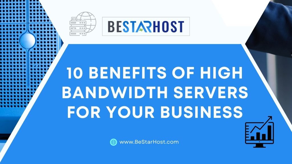 10 Benefits of High Bandwidth Servers for Your Business
