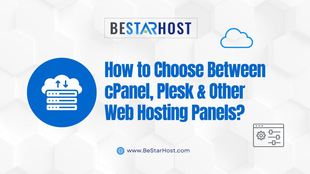 How to Choose Between cPanel, Plesk & Other Web Hosting Panels?