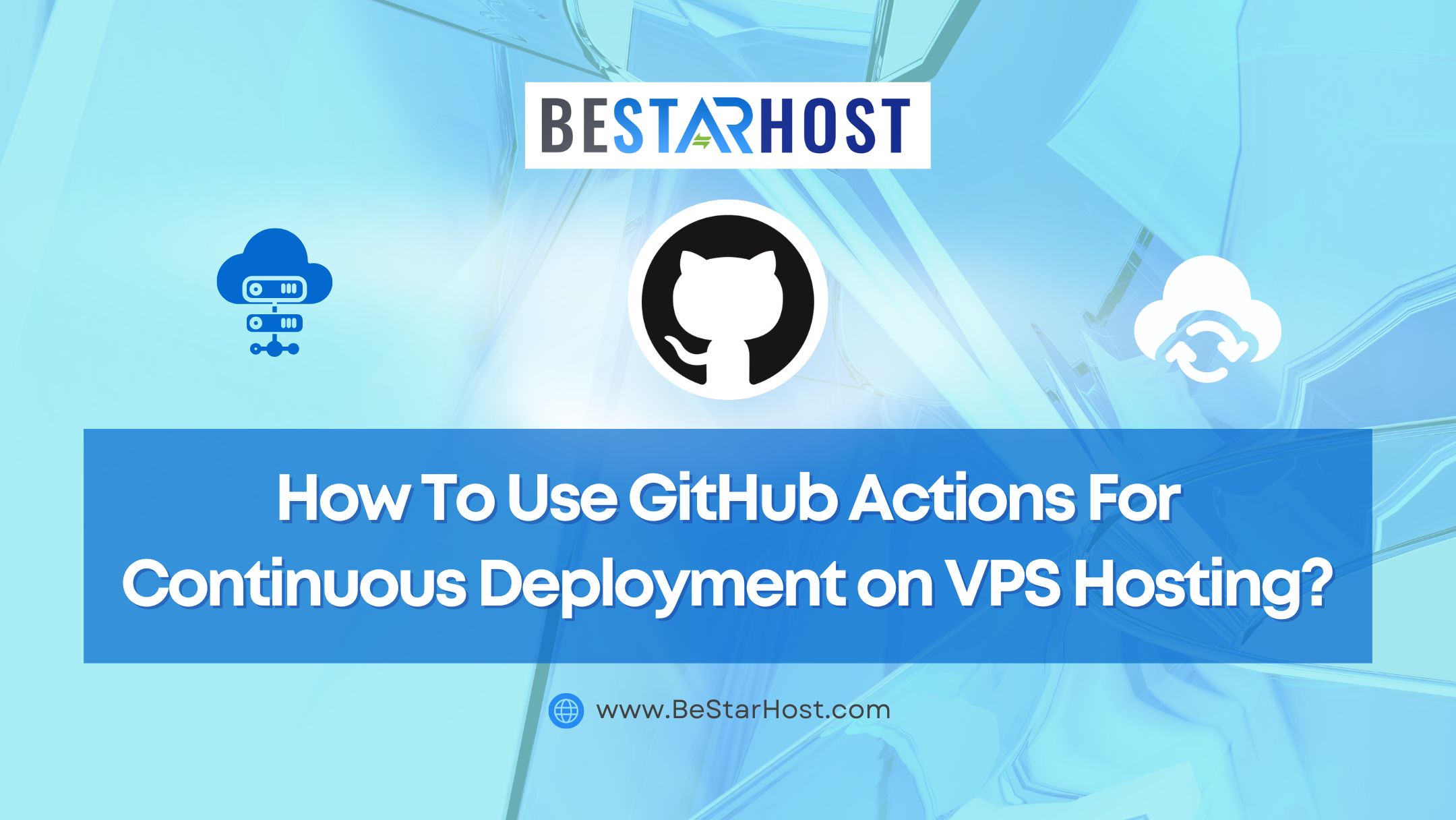 How to Use GitHub Actions for Continuous Deployment on VPS Hosting?