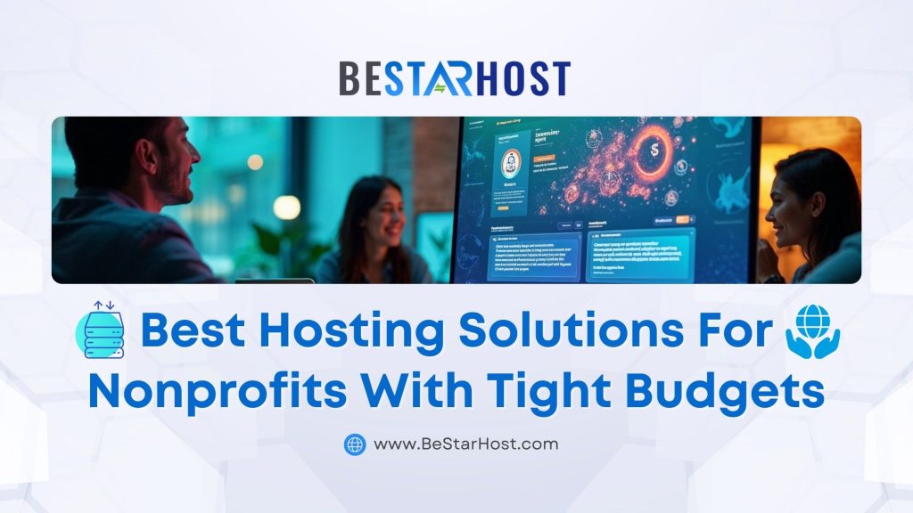 Best Hosting Solutions for Nonprofits with Tight Budgets