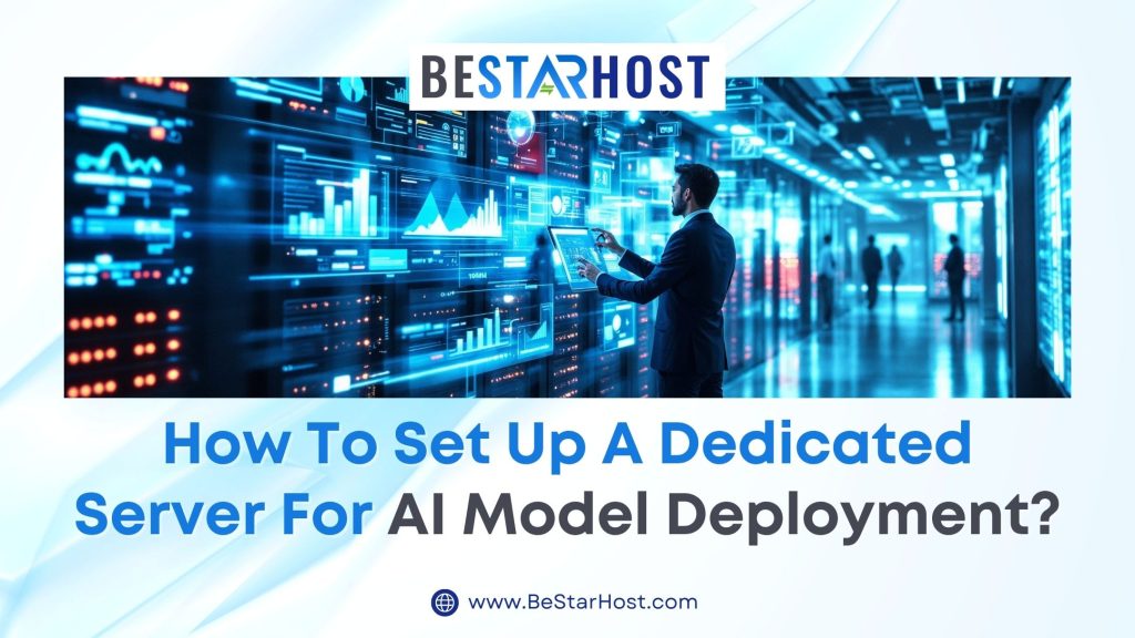 How to Set Up a Dedicated Server for AI Model Deployment