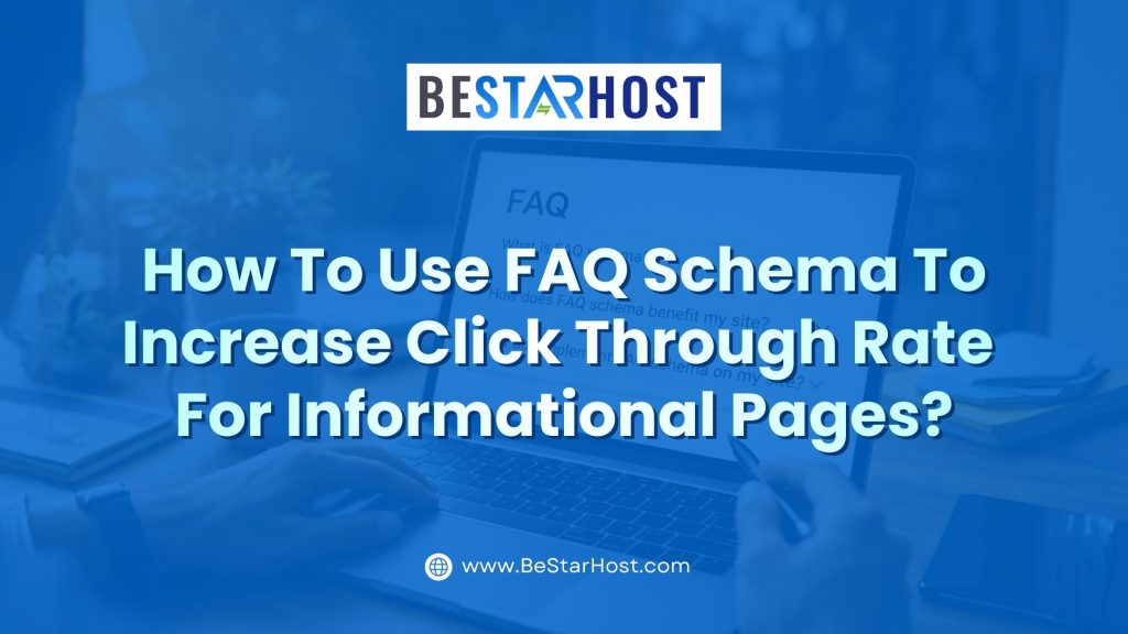 How to Use FAQ Schema to Increase Click Through Rate for Informational Pages?