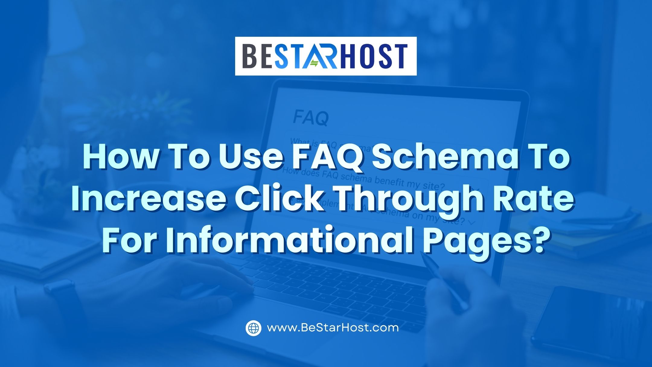 How to Use FAQ Schema to Increase Click Through Rate for Informational Pages?