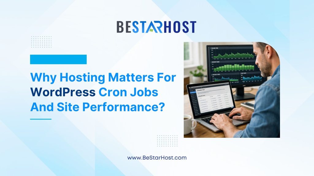 Why Hosting Matters for WordPress Cron Jobs and Site Performance?