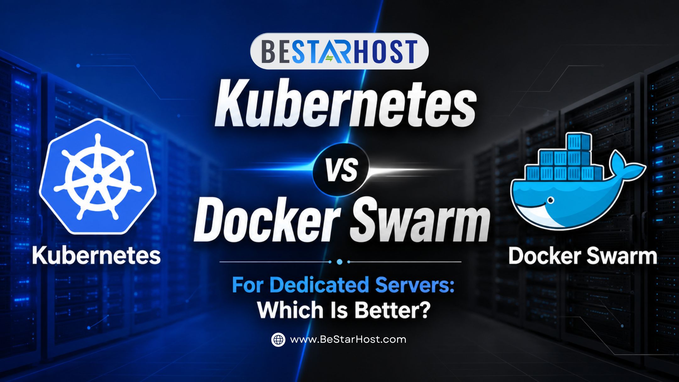 Kubernetes vs Docker Swarm for Dedicated Servers: Which Is Better?
