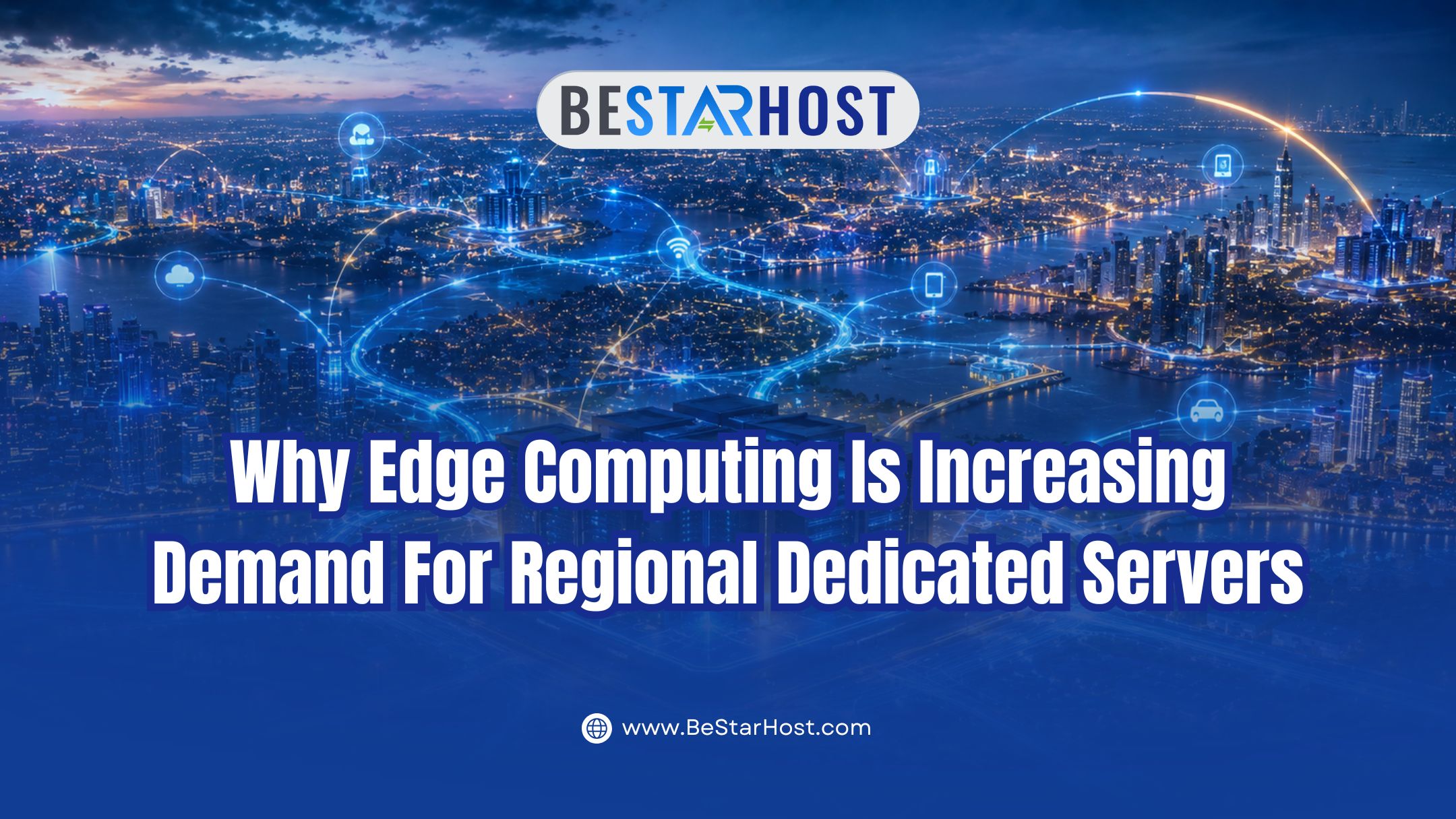 Why Edge Computing Is Increasing Demand for Regional Dedicated Servers