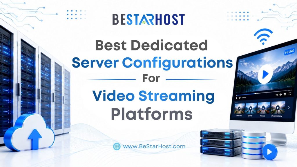 Best Dedicated Server Configurations for Video Streaming Platforms in 2026
