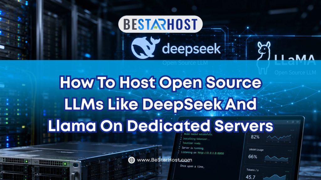 How to Host Open Source LLMs Like DeepSeek and Llama on Dedicated Servers: Complete 2026 Guide